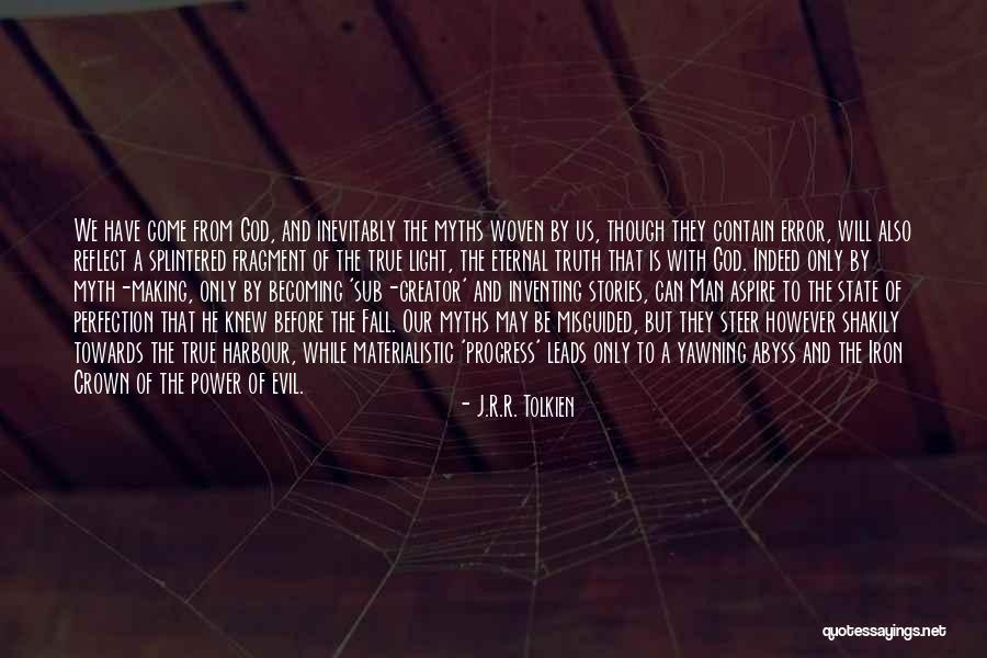 Evil Of Man Quotes By J.R.R. Tolkien