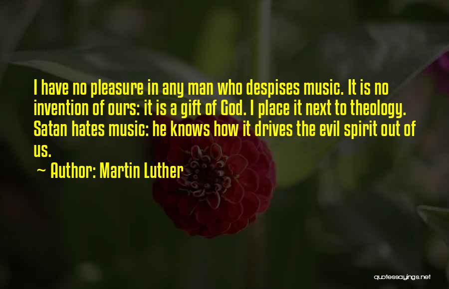 Evil Of Man Quotes By Martin Luther