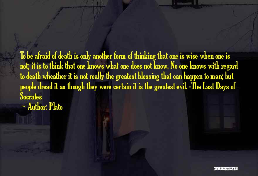 Evil Of Man Quotes By Plato