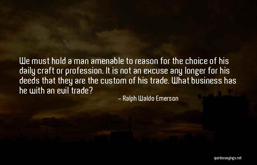 Evil Of Man Quotes By Ralph Waldo Emerson