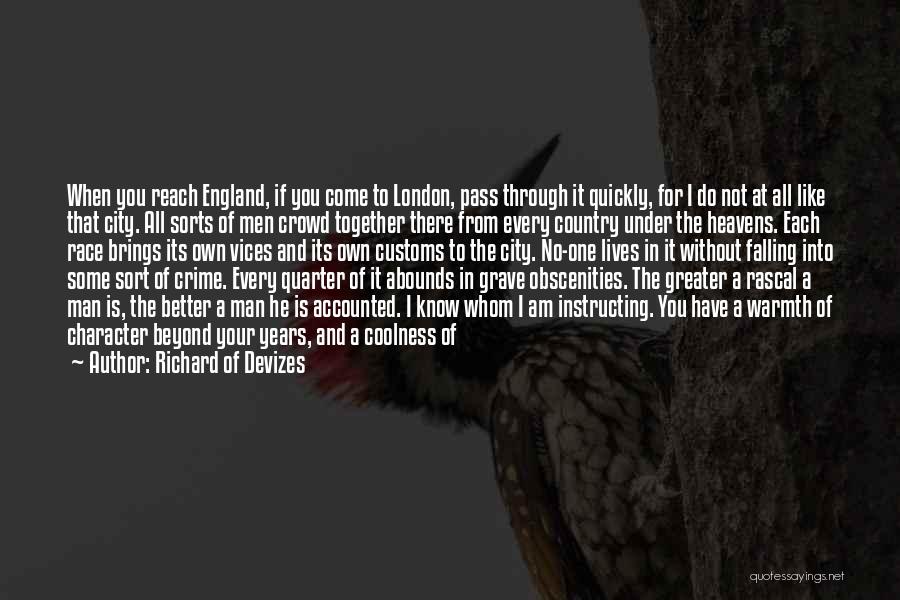 Evil Of Man Quotes By Richard Of Devizes