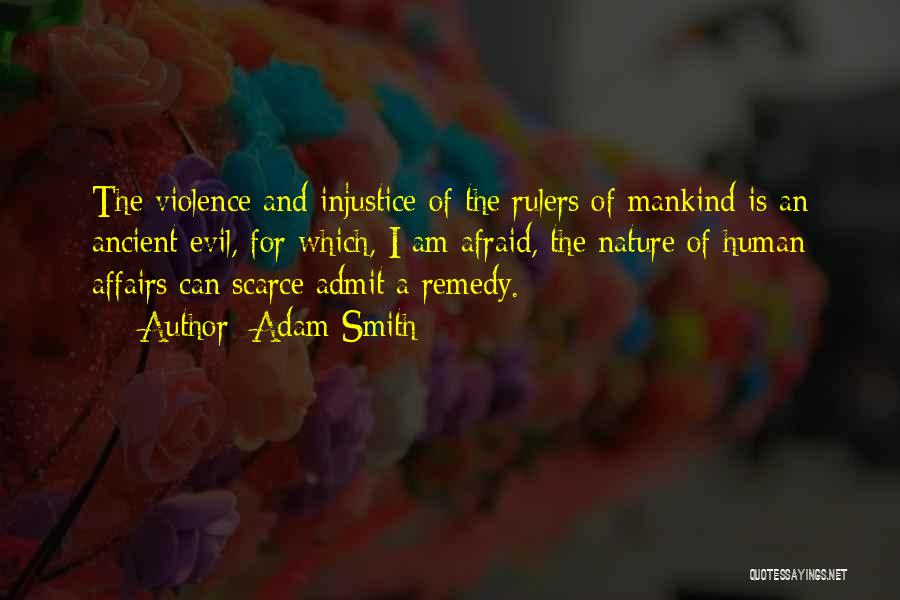 Evil Of Mankind Quotes By Adam Smith