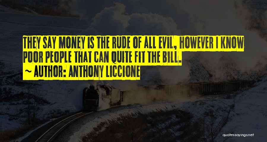 Evil Of Mankind Quotes By Anthony Liccione