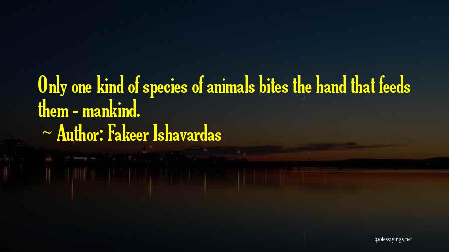 Evil Of Mankind Quotes By Fakeer Ishavardas