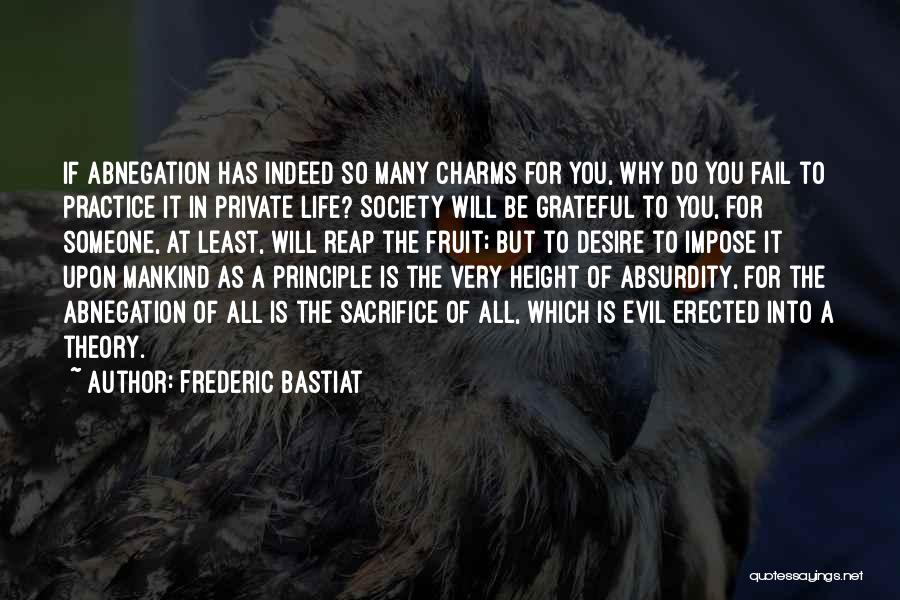 Evil Of Mankind Quotes By Frederic Bastiat