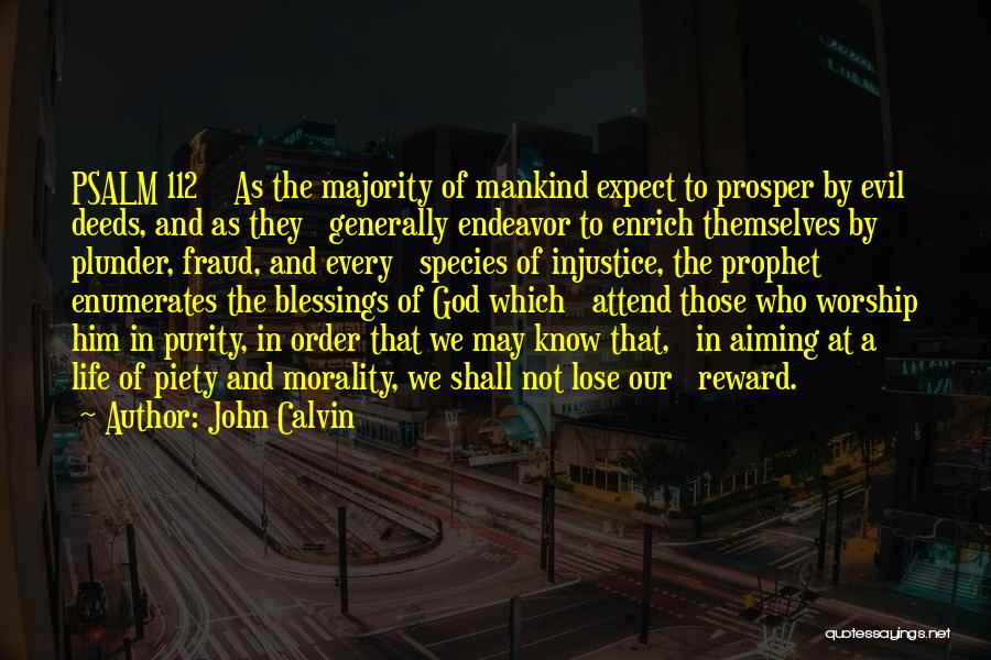 Evil Of Mankind Quotes By John Calvin