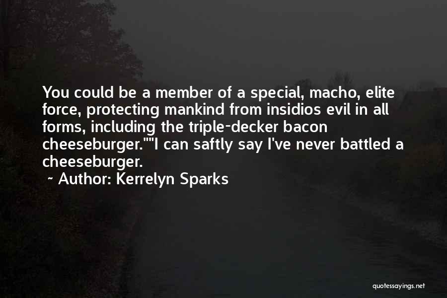Evil Of Mankind Quotes By Kerrelyn Sparks