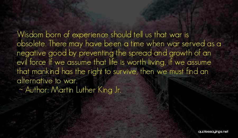 Evil Of Mankind Quotes By Martin Luther King Jr.