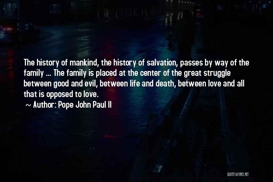 Evil Of Mankind Quotes By Pope John Paul II