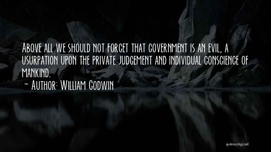 Evil Of Mankind Quotes By William Godwin