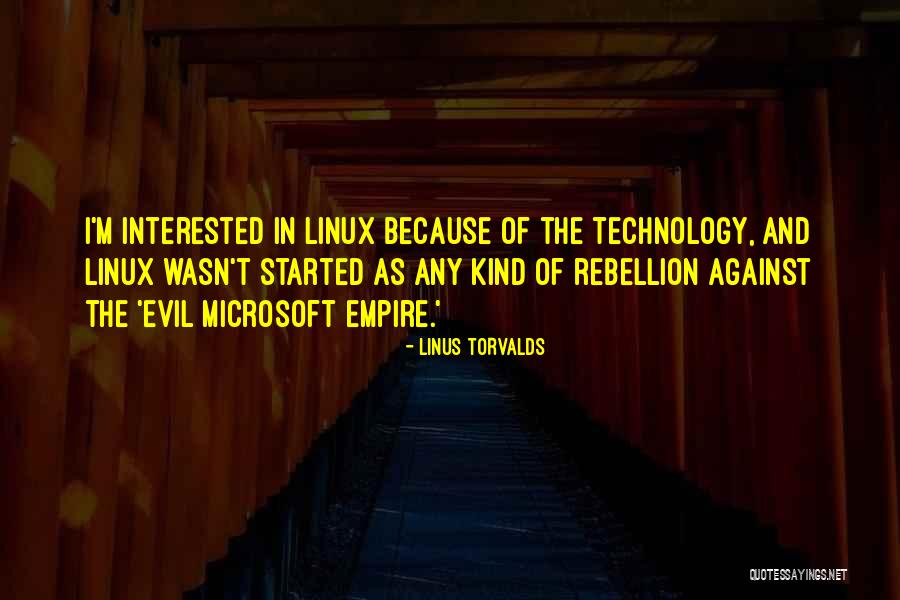 Evil Of Technology Quotes By Linus Torvalds Evil Of Technology Quotes By Linus Torvalds
