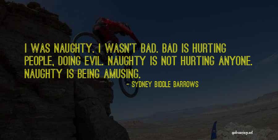 Evil People Hurting Others Quotes By Sydney Biddle Barrows Evil People Hurting Others Quotes By Sydney Biddle Barrows