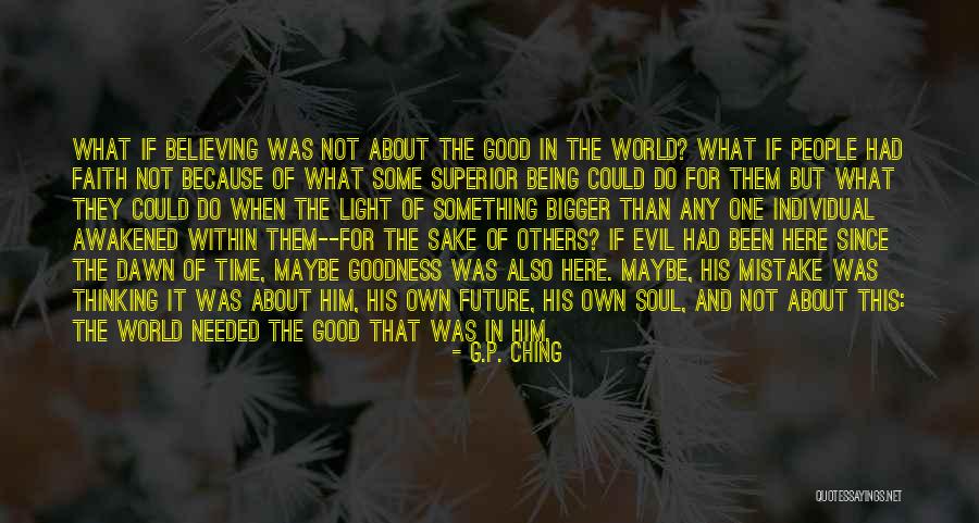 Evil People In The World Quotes By G.P. Ching Evil People In The World Quotes By G.P. Ching