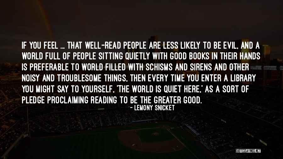 Evil People In The World Quotes By Lemony Snicket Evil People In The World Quotes By Lemony Snicket