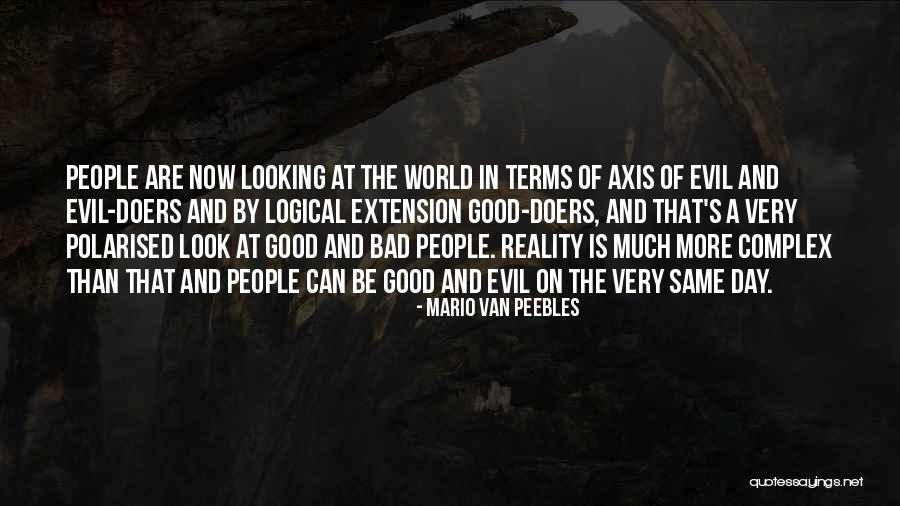 Evil People In The World Quotes By Mario Van Peebles Evil People In The World Quotes By Mario Van Peebles