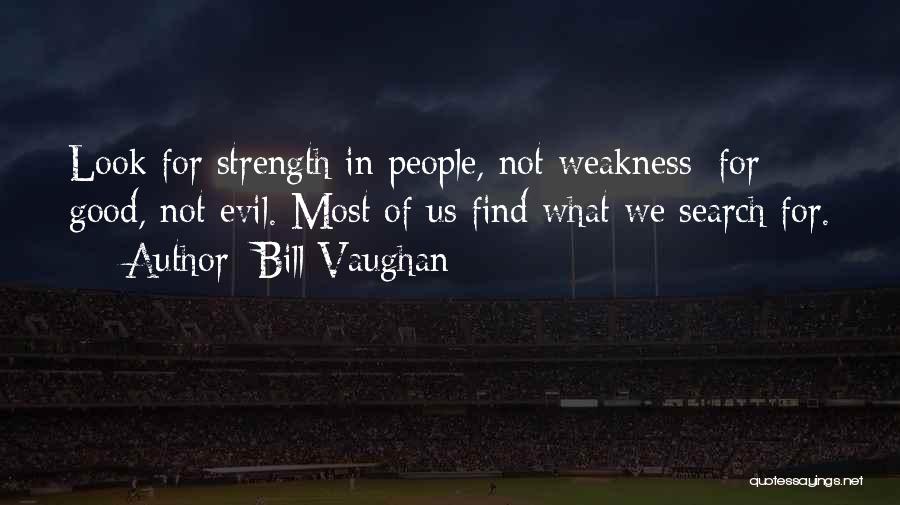 Evil People Quotes By Bill Vaughan