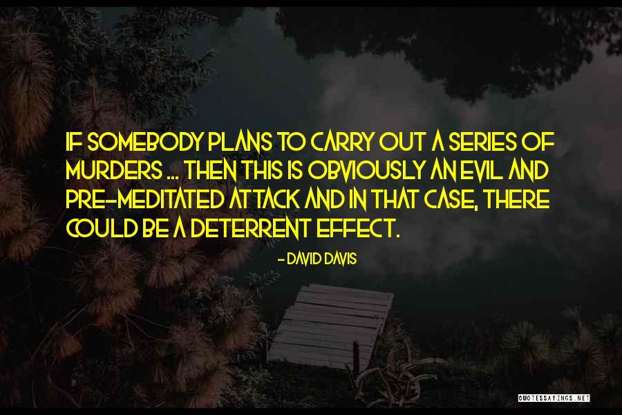 Evil Plans Quotes By David Davis Evil Plans Quotes By David Davis