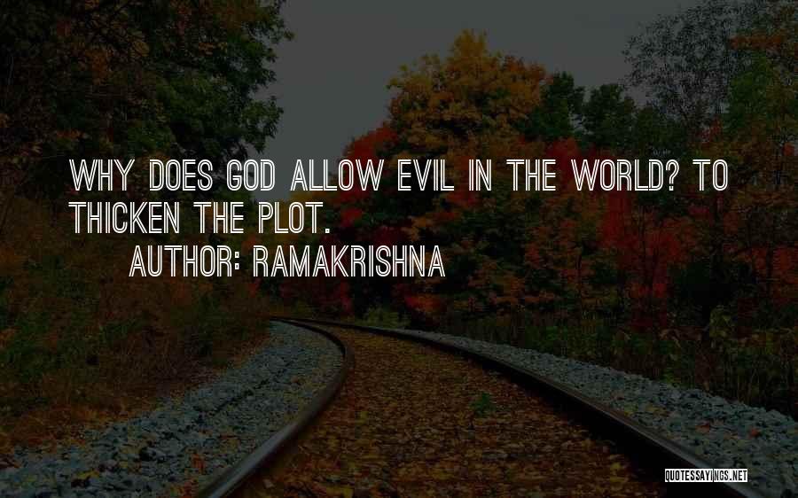 Evil Plot Quotes By Ramakrishna