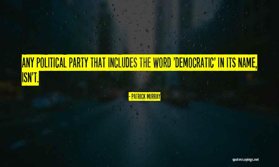 Evil Politicians Quotes By Patrick Murray Evil Politicians Quotes By Patrick Murray