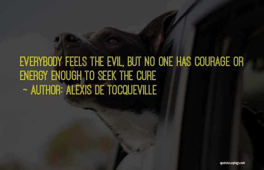 Evil Politics Quotes By Alexis De Tocqueville
