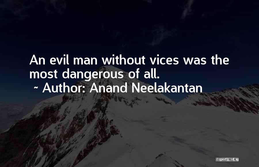 Evil Politics Quotes By Anand Neelakantan