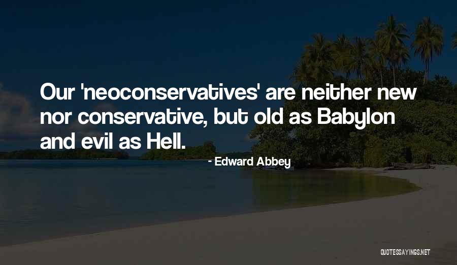 Evil Politics Quotes By Edward Abbey Evil Politics Quotes By Edward Abbey