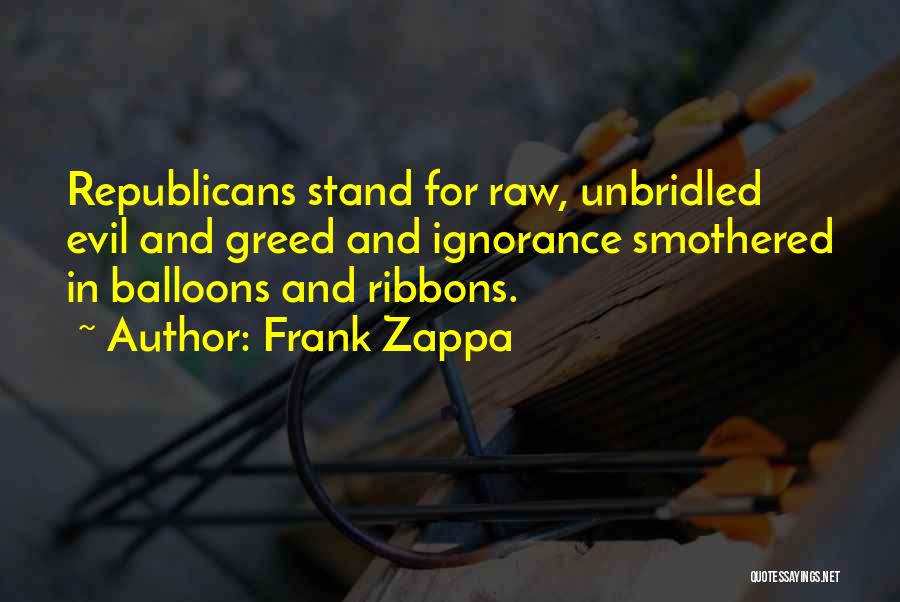 Evil Politics Quotes By Frank Zappa