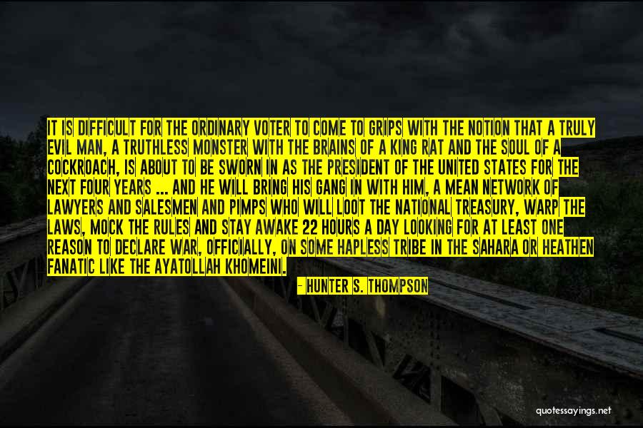 Evil Politics Quotes By Hunter S. Thompson