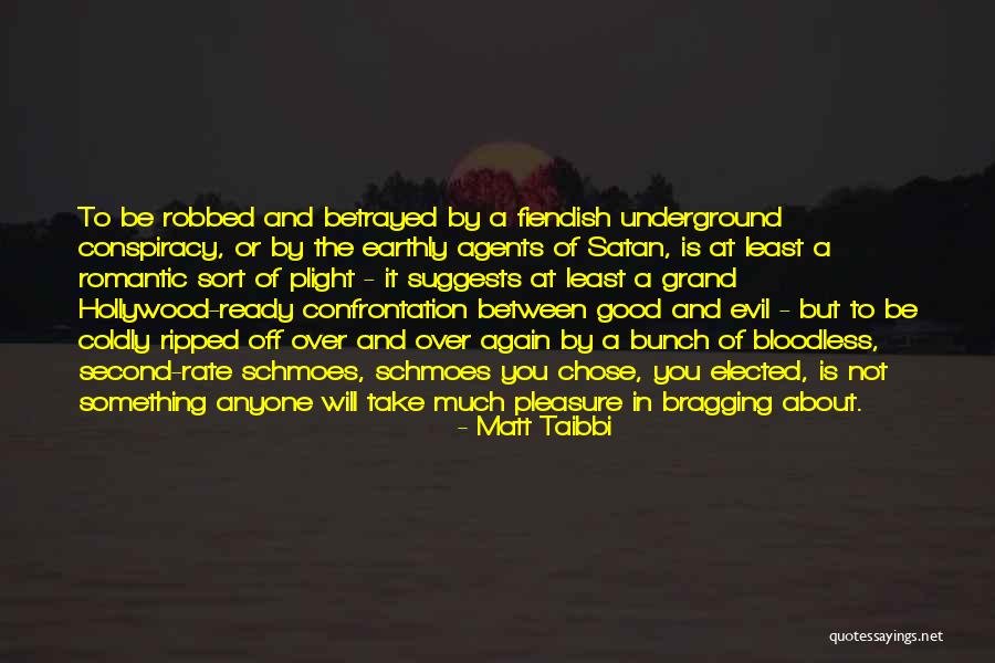 Evil Politics Quotes By Matt Taibbi Evil Politics Quotes By Matt Taibbi