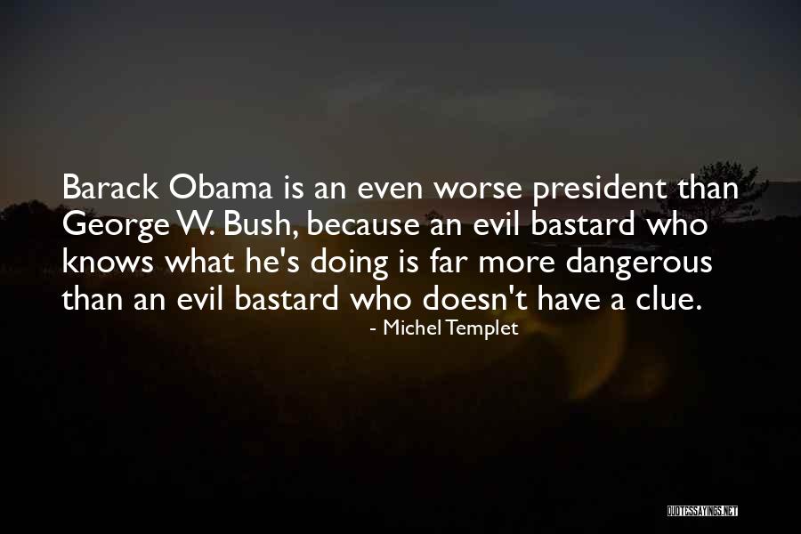 Evil Politics Quotes By Michel Templet