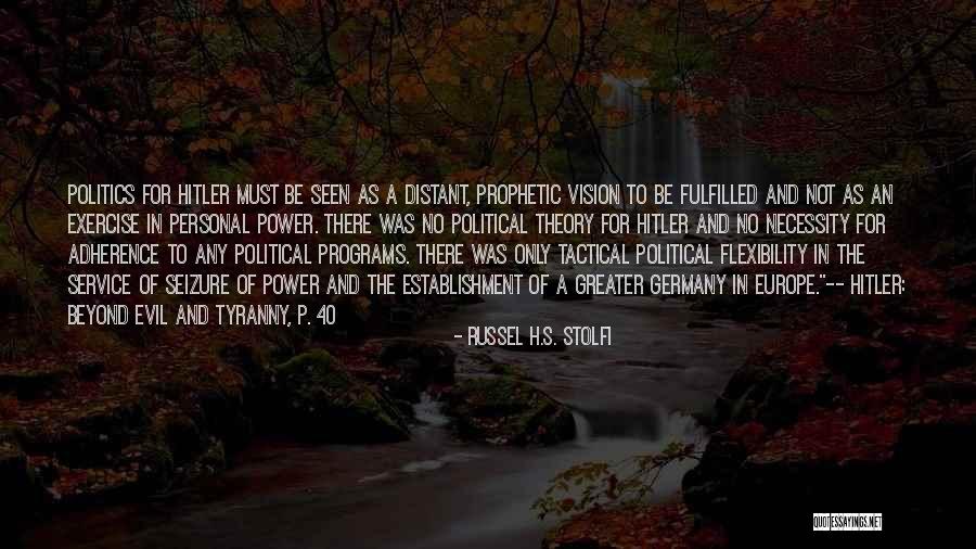 Evil Politics Quotes By Russel H.S. Stolfi