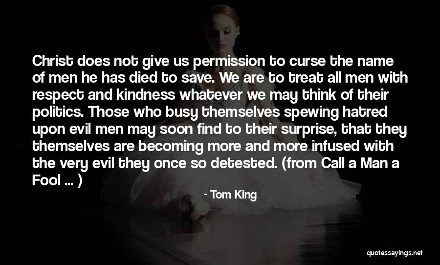 Evil Politics Quotes By Tom King Evil Politics Quotes By Tom King