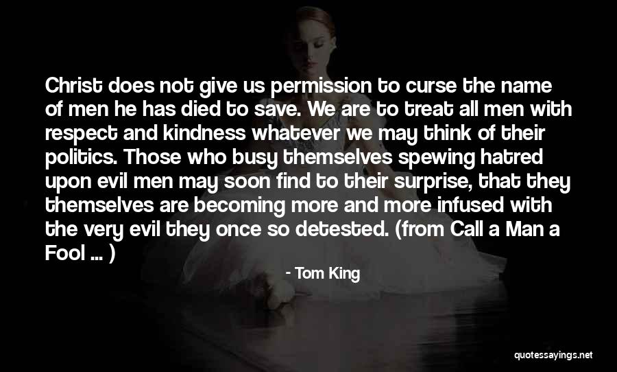 Evil Politics Quotes By Tom King