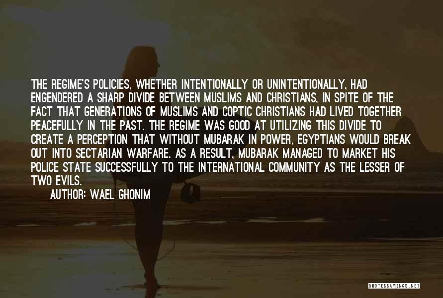 Evil Politics Quotes By Wael Ghonim