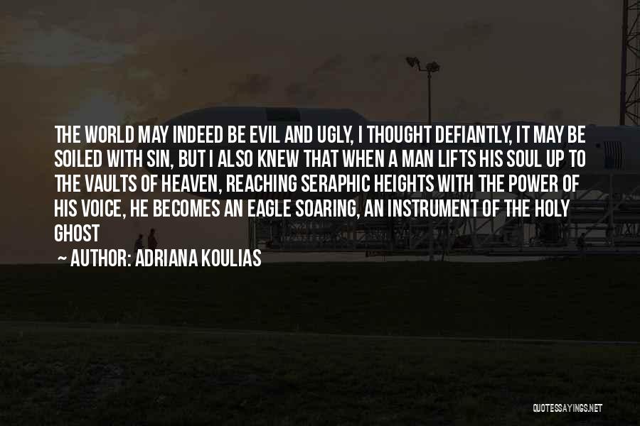 Evil Power Quotes By Adriana Koulias