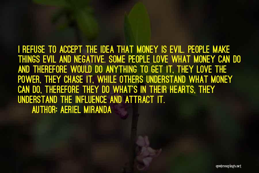 Evil Power Quotes By Aeriel Miranda