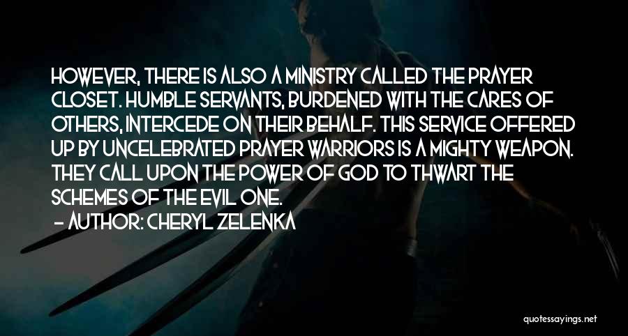 Evil Power Quotes By Cheryl Zelenka
