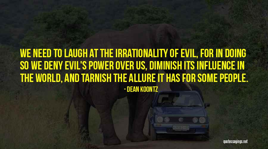 Evil Power Quotes By Dean Koontz