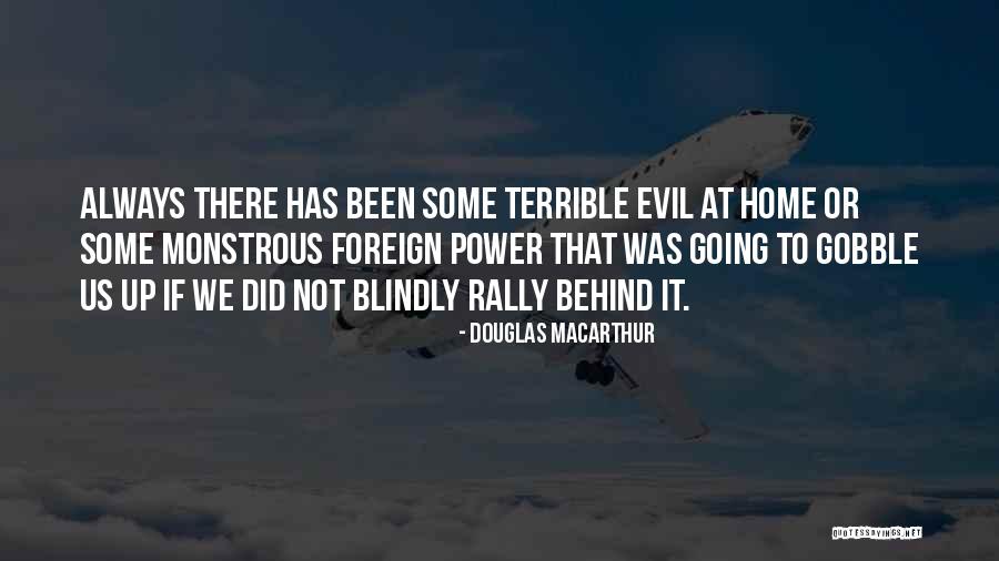 Evil Power Quotes By Douglas MacArthur