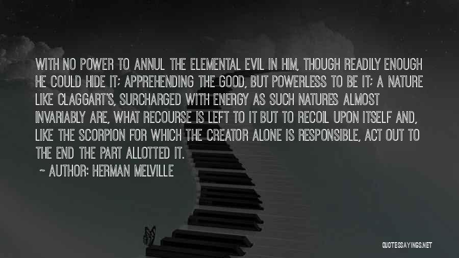 Evil Power Quotes By Herman Melville