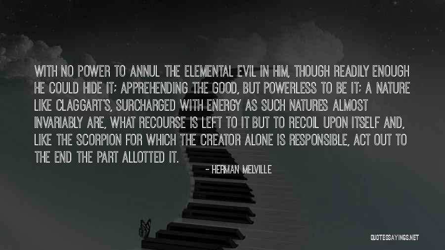 Evil Power Quotes By Herman Melville