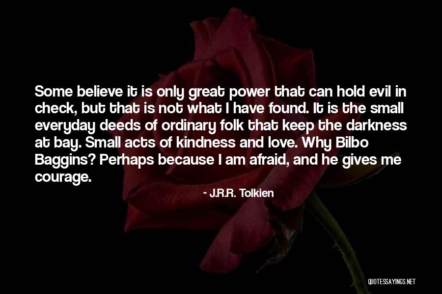 Evil Power Quotes By J.R.R. Tolkien