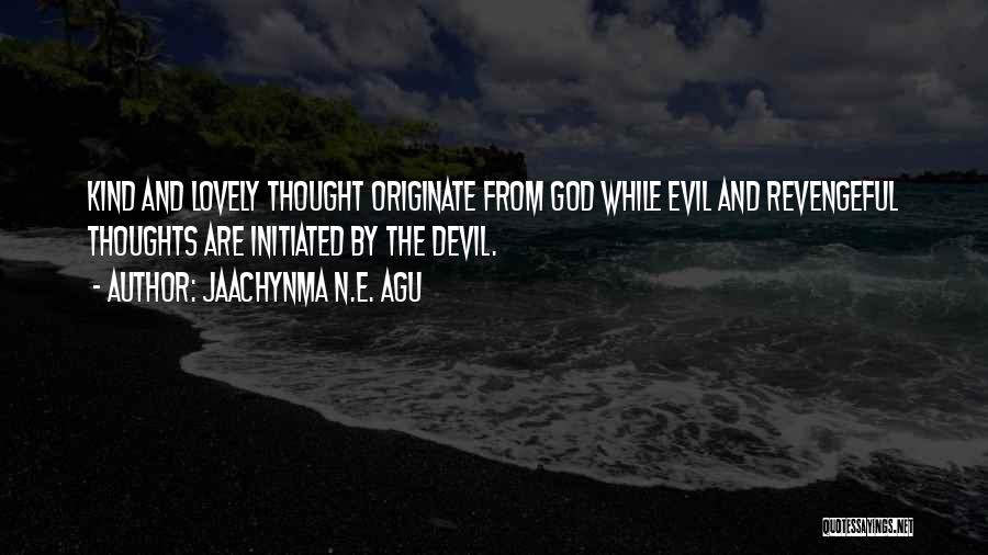 Evil Power Quotes By Jaachynma N.E. Agu