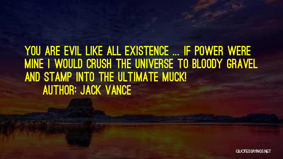 Evil Power Quotes By Jack Vance