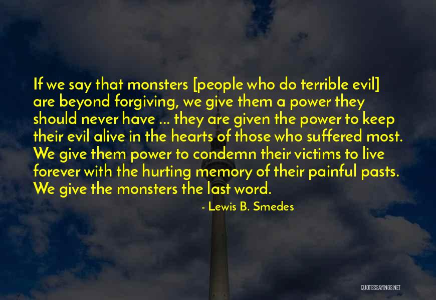 Evil Power Quotes By Lewis B. Smedes