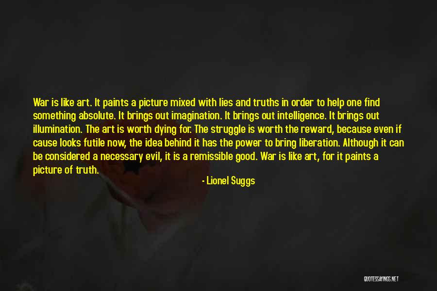 Evil Power Quotes By Lionel Suggs