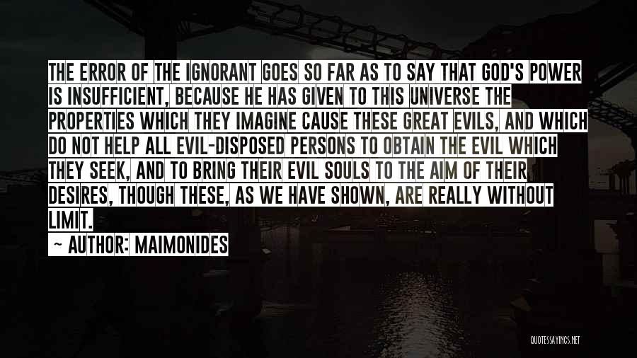 Evil Power Quotes By Maimonides