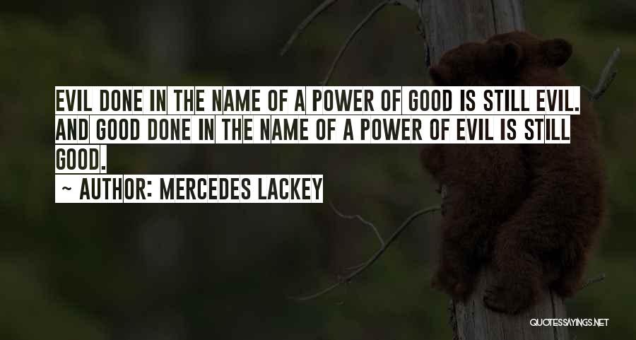 Evil Power Quotes By Mercedes Lackey