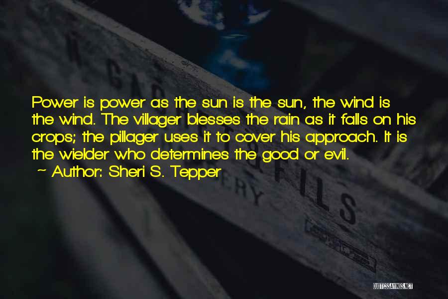 Evil Power Quotes By Sheri S. Tepper