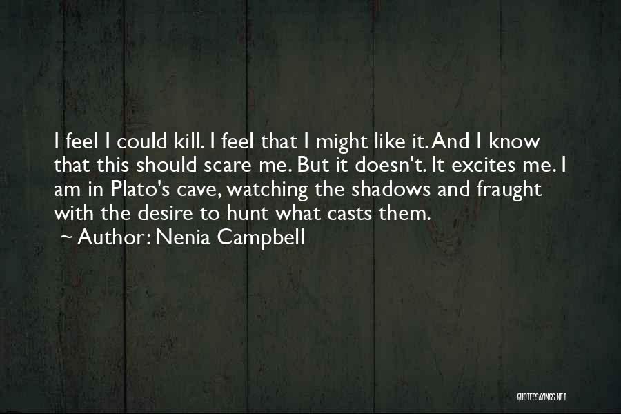Evil Psychopaths Quotes By Nenia Campbell